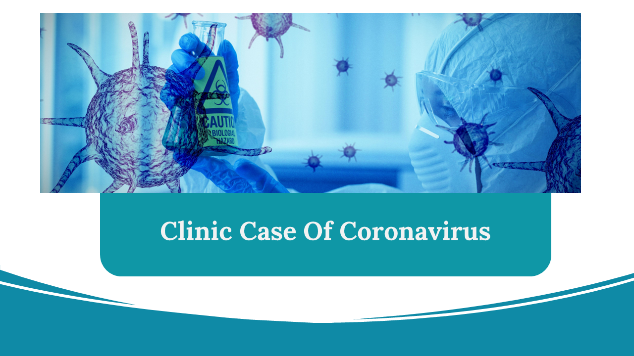 Clinic Case Of Coronavirus PowerPoint And Google Slides