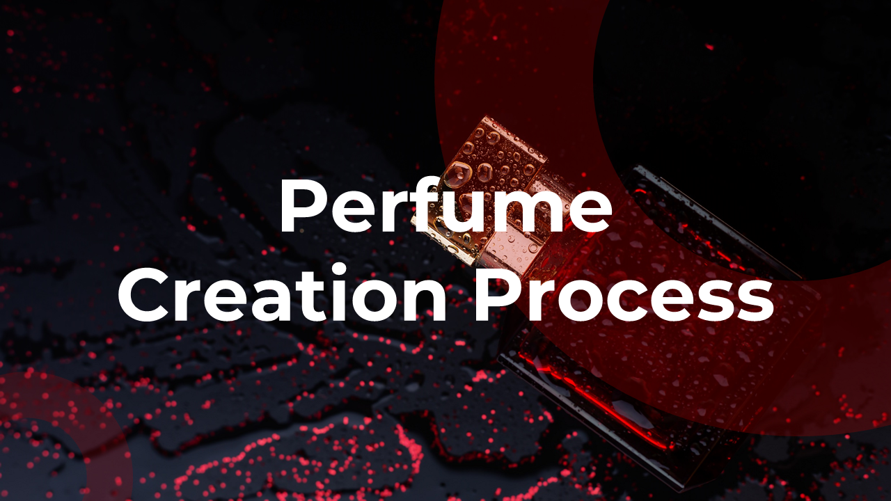 Black and red themed slide deck with text, circular elements, and images related to perfume creation steps.