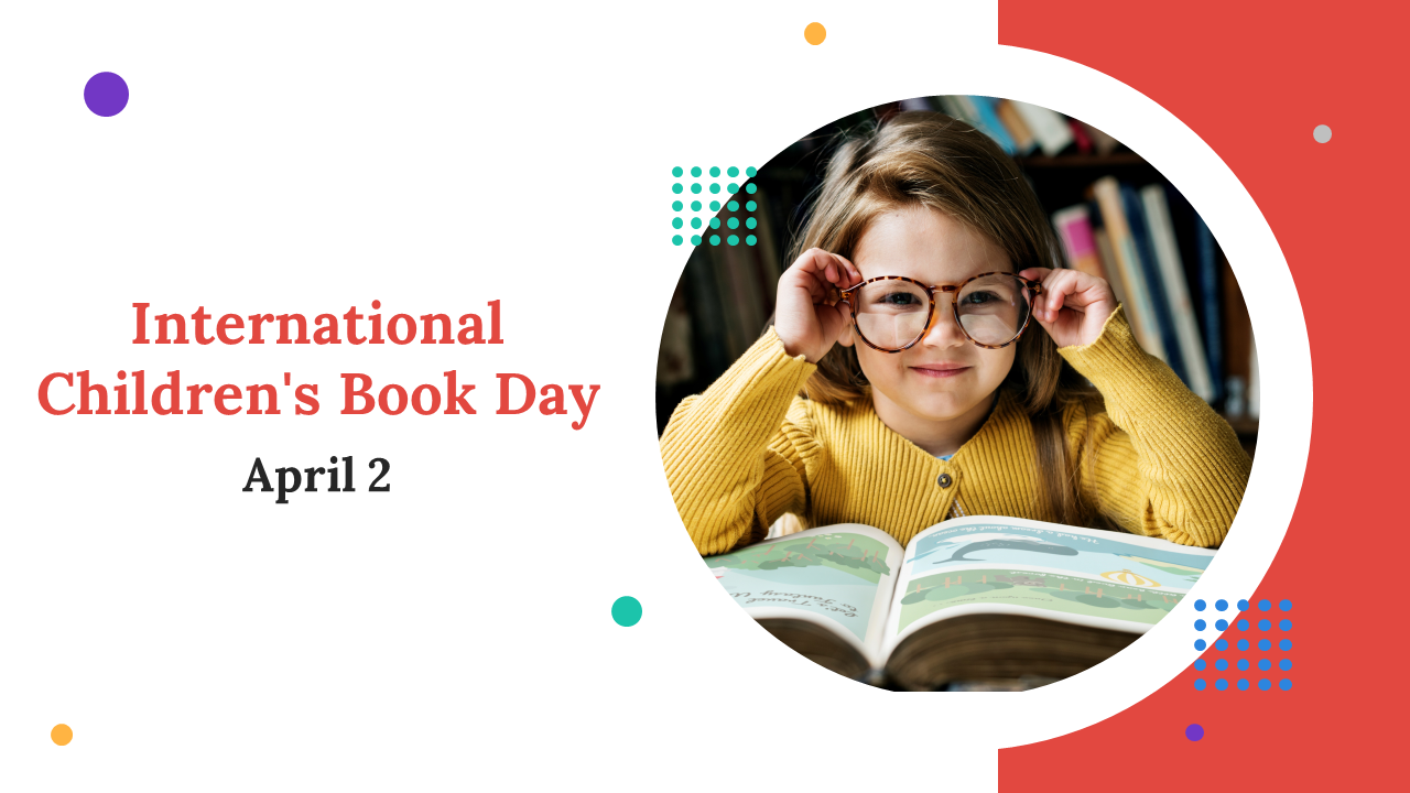 Presentation slides for International Children's Book day, highlighting its history, activities, and importance of reading.