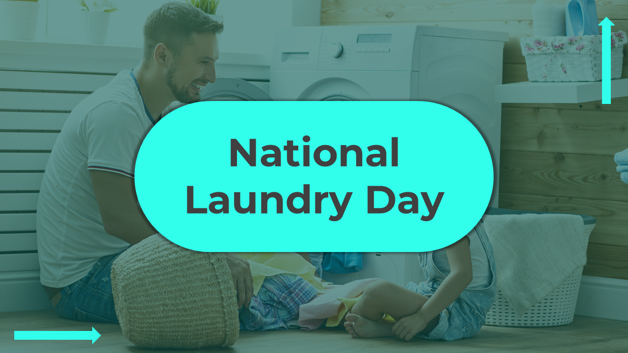 National laundry day cover slide deck with a teal color theme, showing a man doing laundry in a modern room.