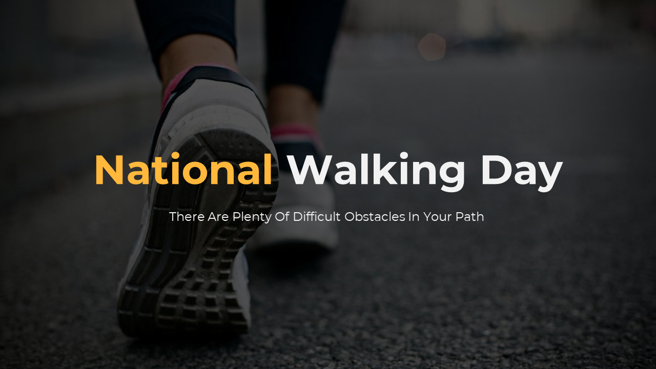 Slide deck highlighting national walking day with images of people walking and information sections.