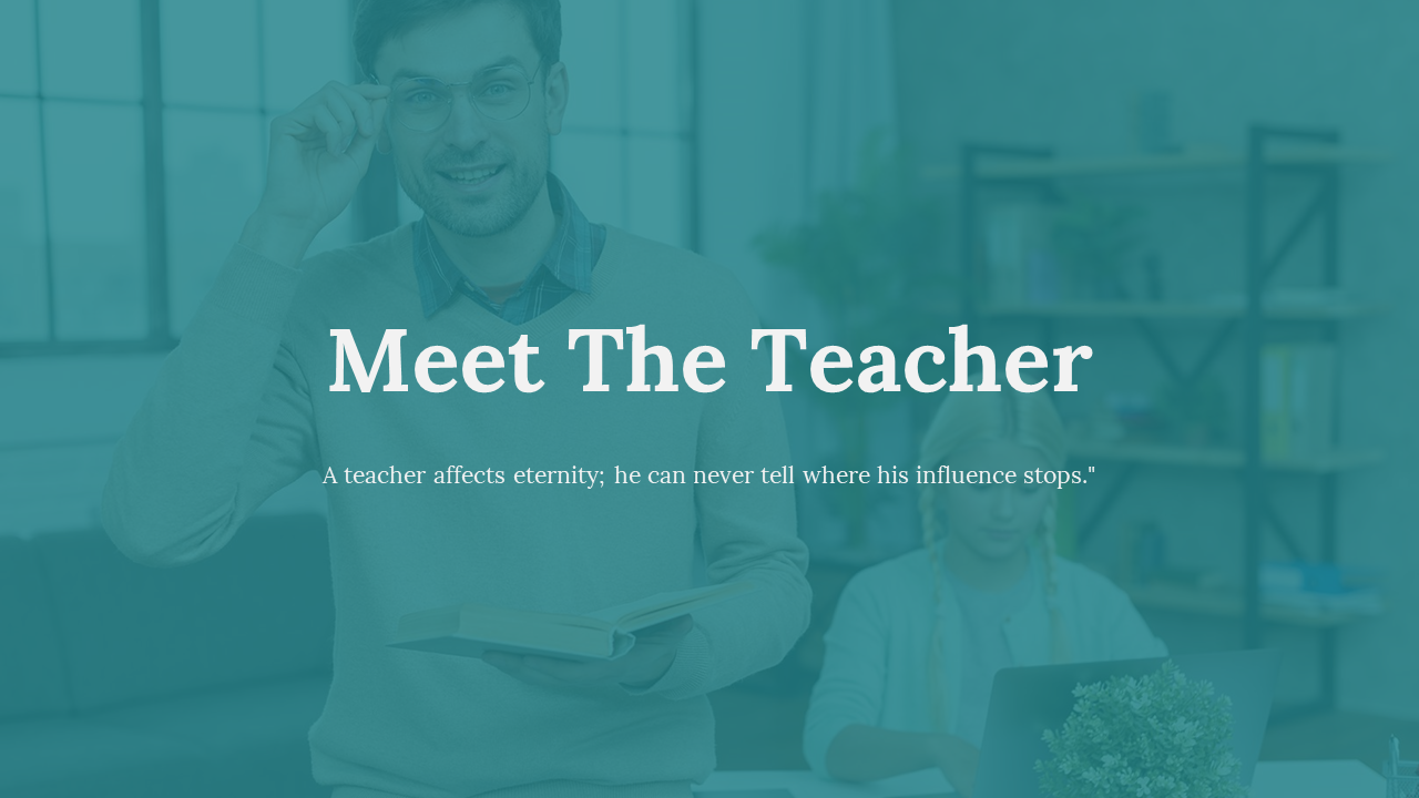 Meet The Teacher slides with engaging visuals, introductions, and teaching process information with many images.