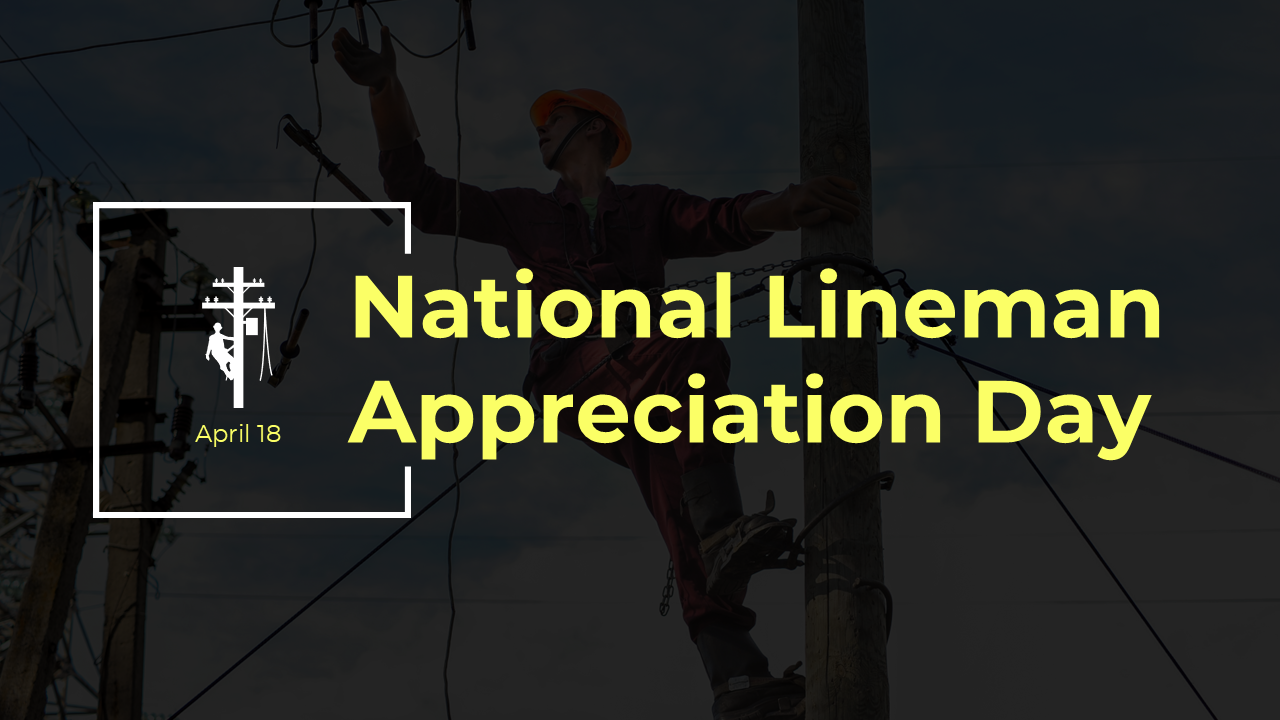 National Lineman Appreciation Day Google Slides Themes