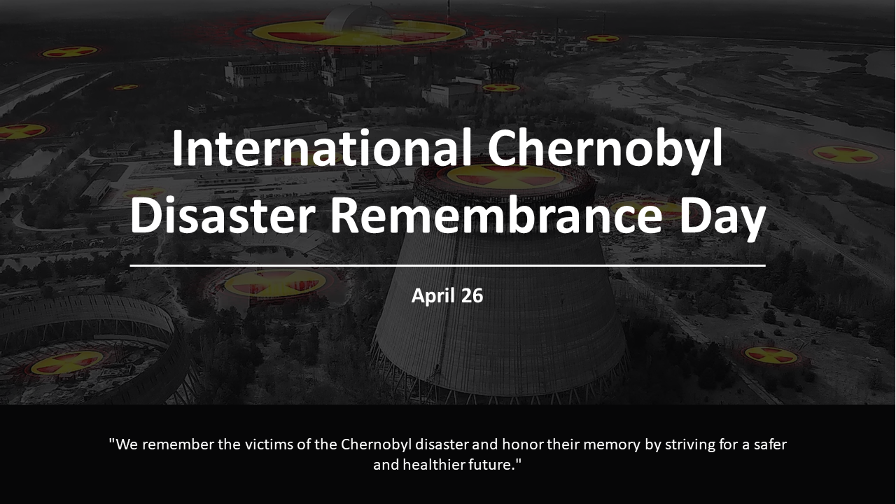 International Chernobyl Disaster Remembrance Day PowerPoint