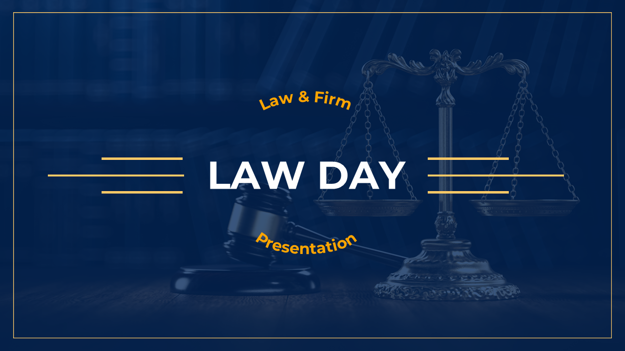 Law day slide deck showcasing legal symbols and informative sections on celebrating law with a modern blue and gold design.