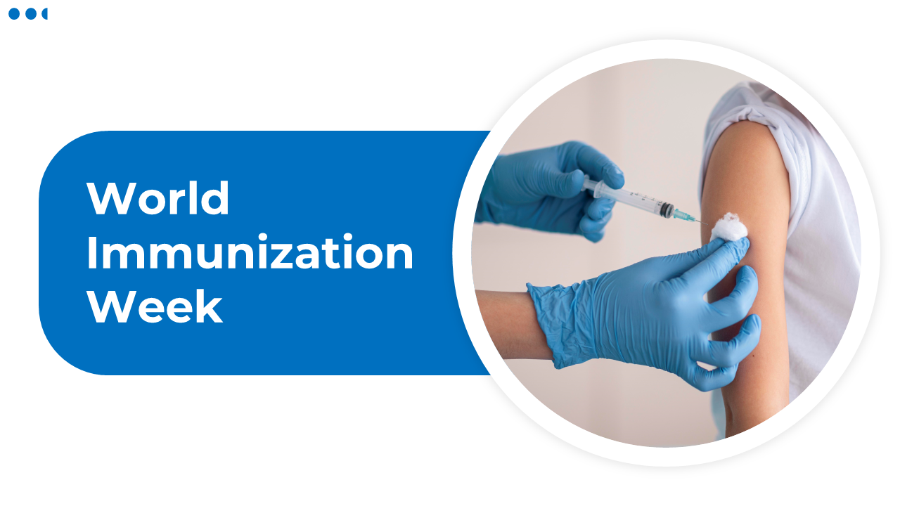 World Immunization Week slides on vaccination benefits, equity, and disease prevention.