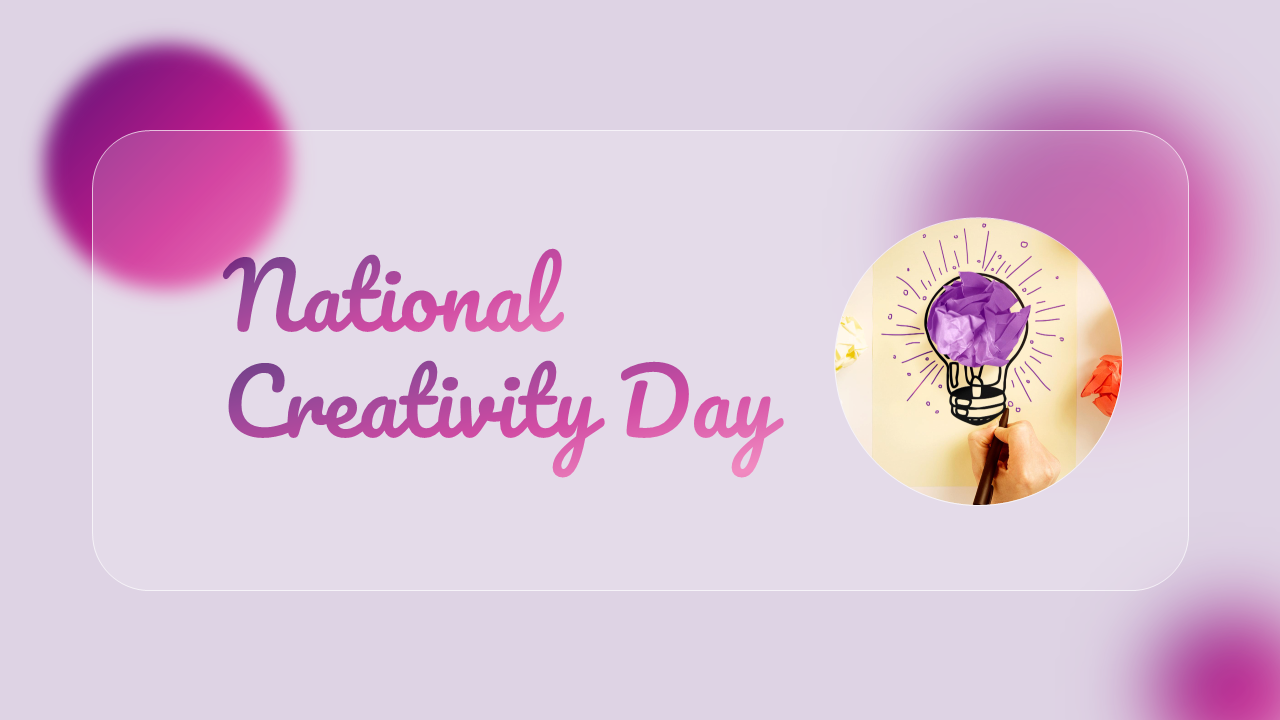 Slide deck for national creativity day covering topics like the power of creativity, creative thinking techniques.