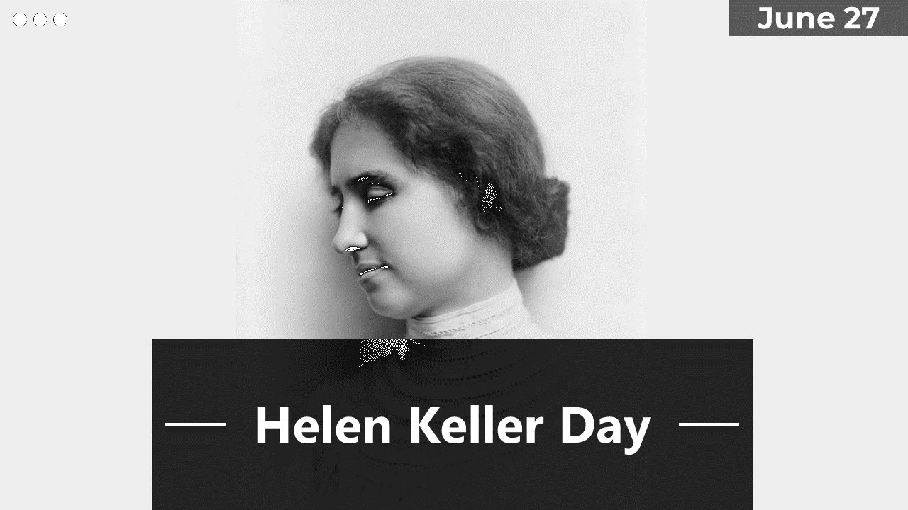 Monochrome slide deck with portrait of Helen Keller and outlining her life, challenges, and contributions.