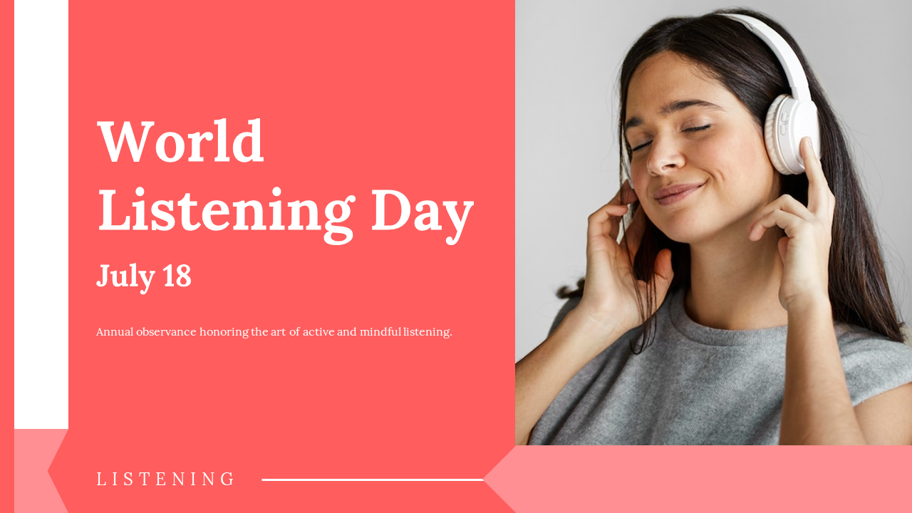 World listening day slides with coral theme, featuring images of listeners, sections on importance, healing, and awareness.