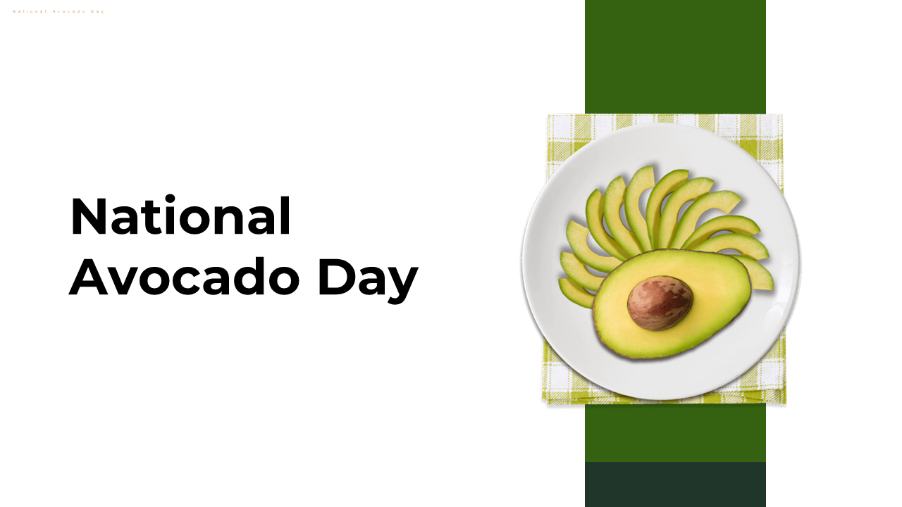 A slide deck about national avocado day, highlighting its varieties, uses in pop culture, and health benefits.