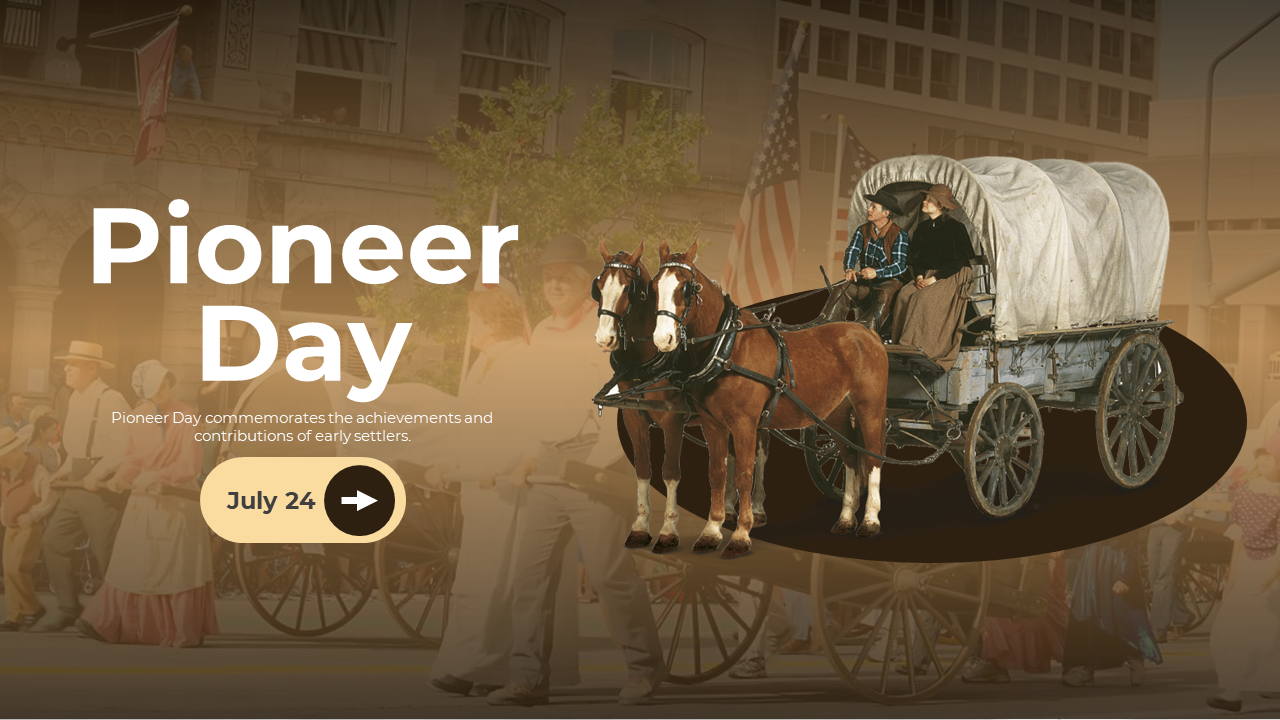 Slide pack showcasing Pioneer day with visuals of horses, wagons, parades, and cultural traditions in brown and gold theme.