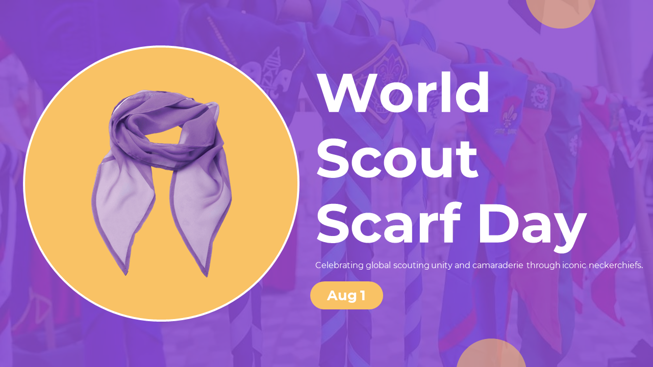 World scout scarf day slides showcasing scout scarves, global impact, and cultural significance.