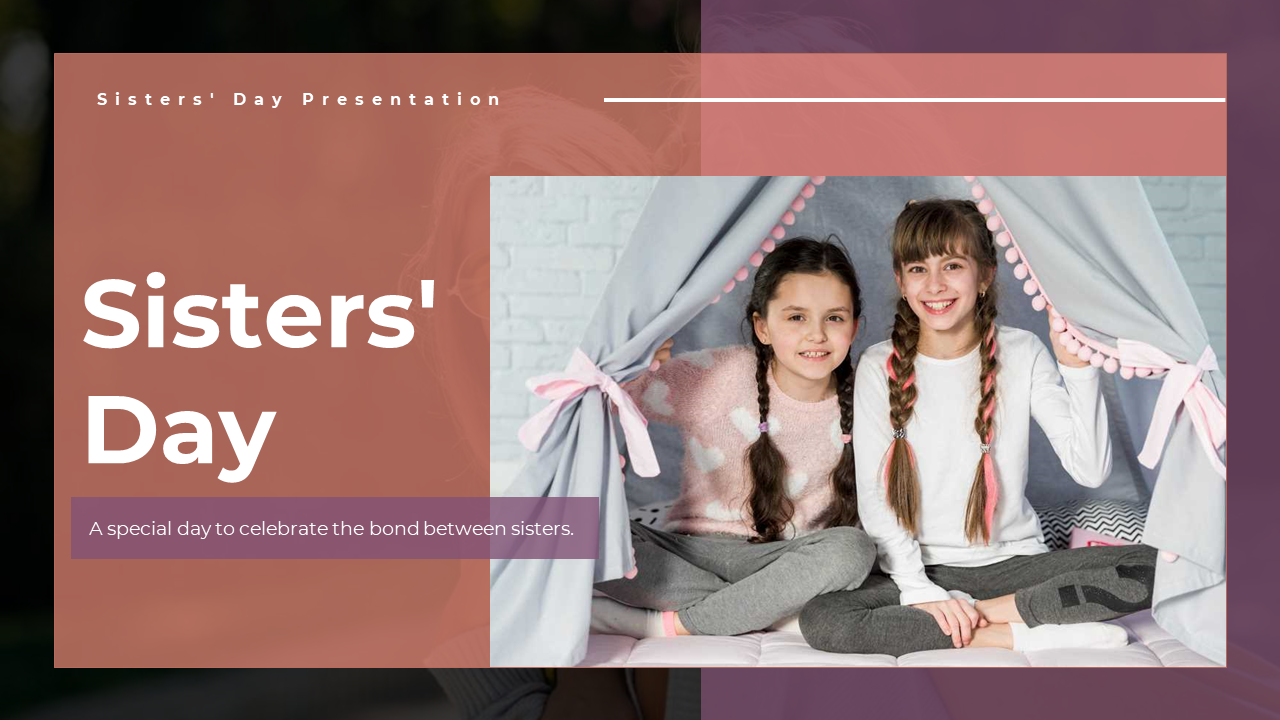 Slide deck with peach and black theme, featuring images of sisters and sections on celebration, activities, and memories.