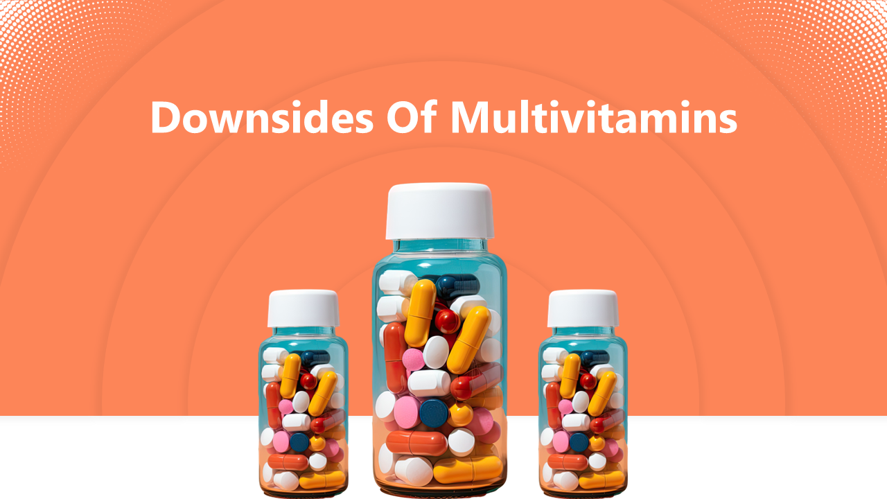 Downsides Of Multivitamins PPT And Google Slides Themes