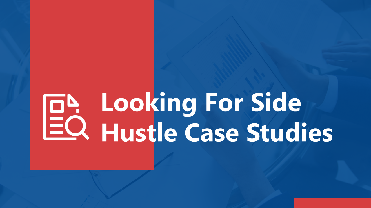 Side hustle showing three case studies slide deck with table of contents and sections in a blue and red theme.