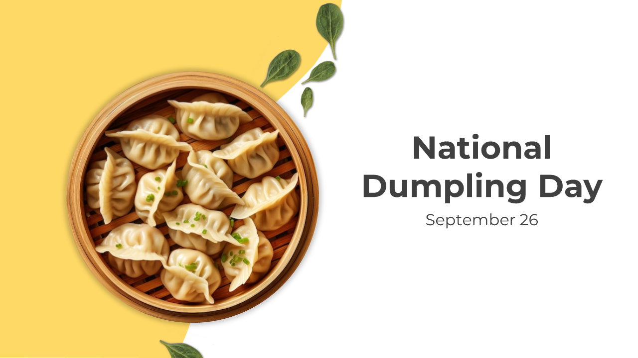 Slide deck showing basket of dumplings with green leaves, next to the text national dumpling day and the date September 26.