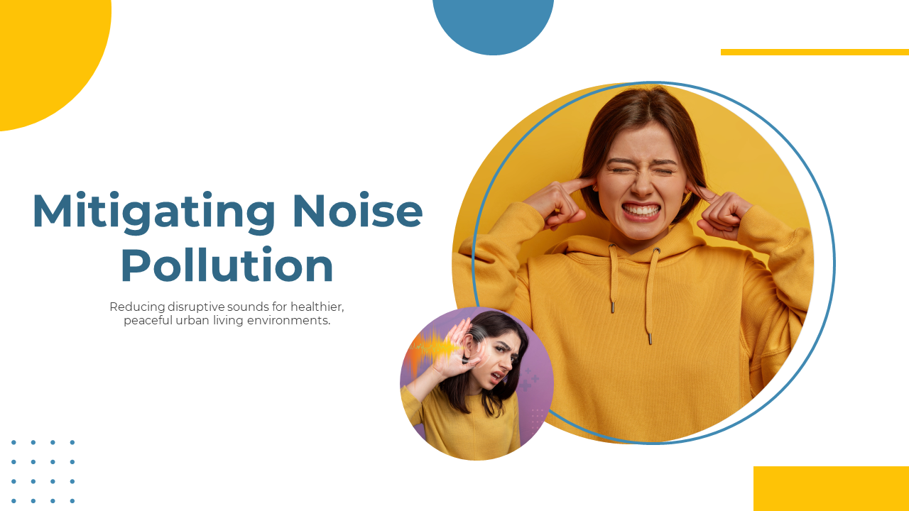 Slides on mitigating noise pollution, showcasing a woman with headphones, and information on reducing urban noise.