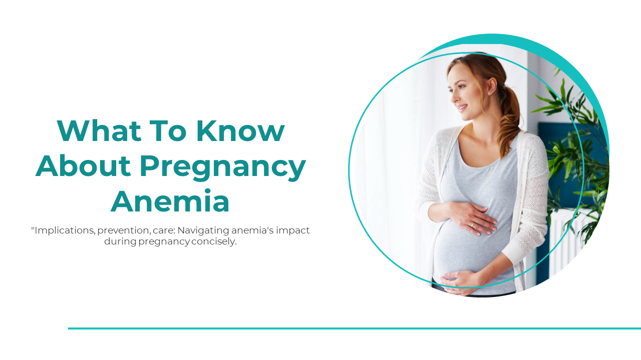 Slide deck on pregnancy anaemia with a focus on causes, risks, and management strategies, including nutrition and symptoms.