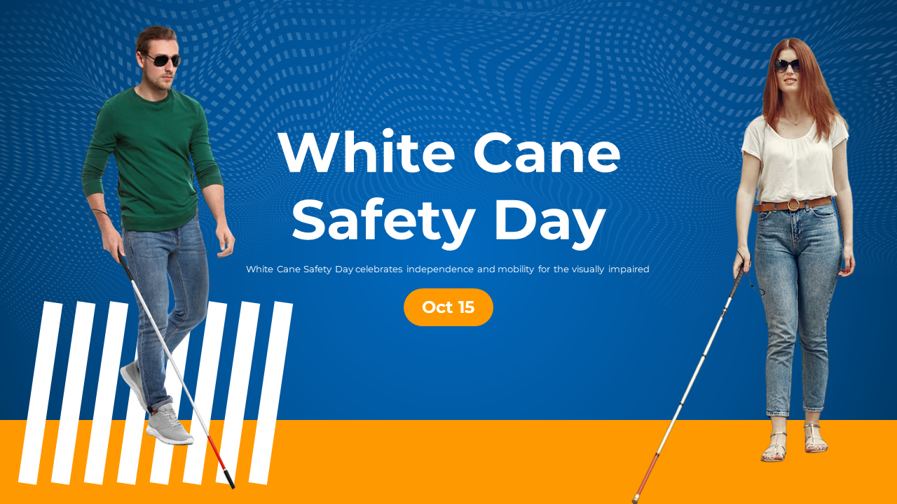 White cane safety day slide deck, showing two individuals with white canes, blue background, and a bright orange button.