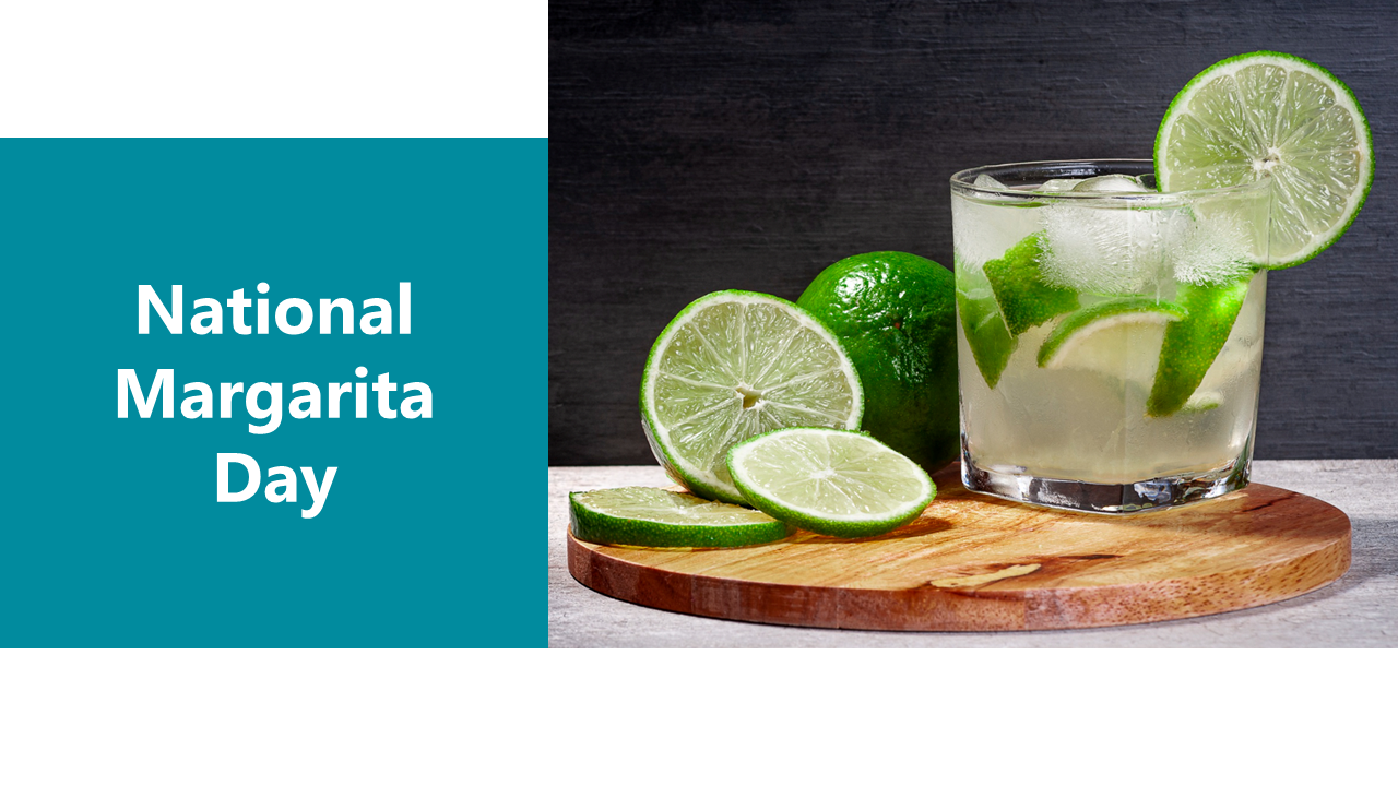 Slide deck cover showing a glass of margarita with lime wedges on a wooden board, with national margarita day text.