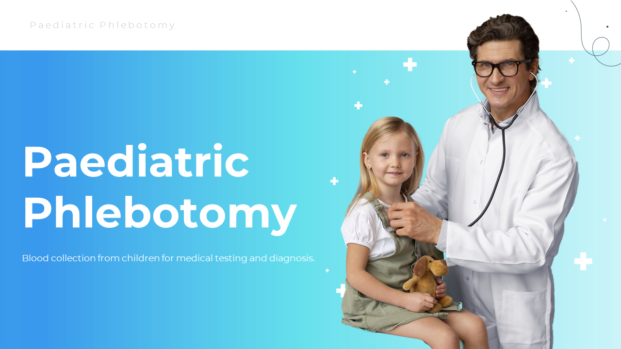 Paediatric Phlebotomy PowerPoint And Google Slides