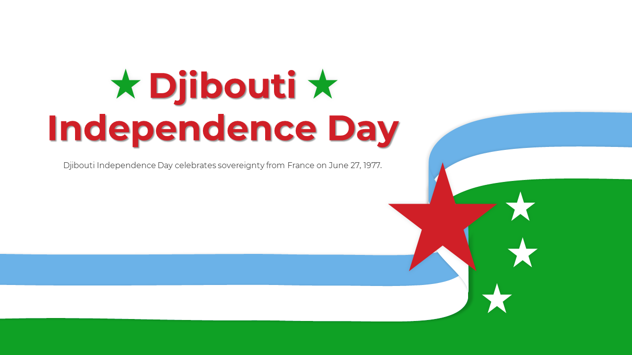 A colorful Djibouti Independence day slides featuring the national flag and the celebration of sovereignty from France.