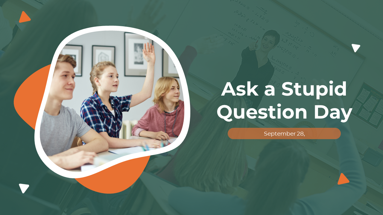 Ask A Stupid Question Day PowerPoint And Google Slides