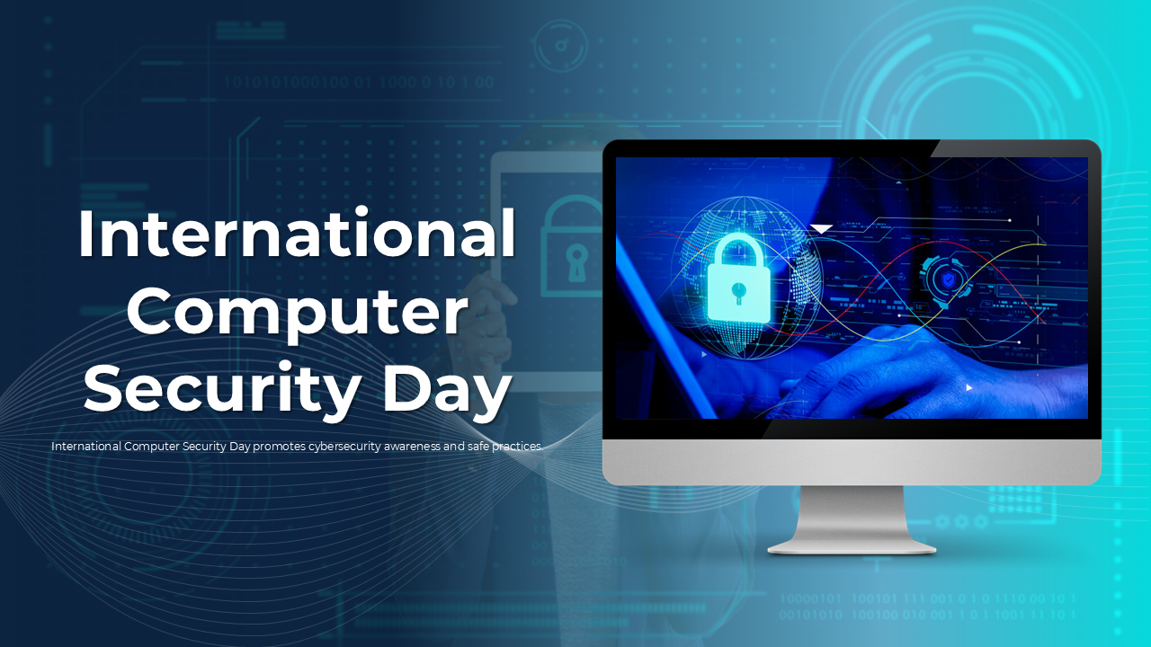 Presentation slides highlighting International Computer Security Day and cybersecurity awareness.