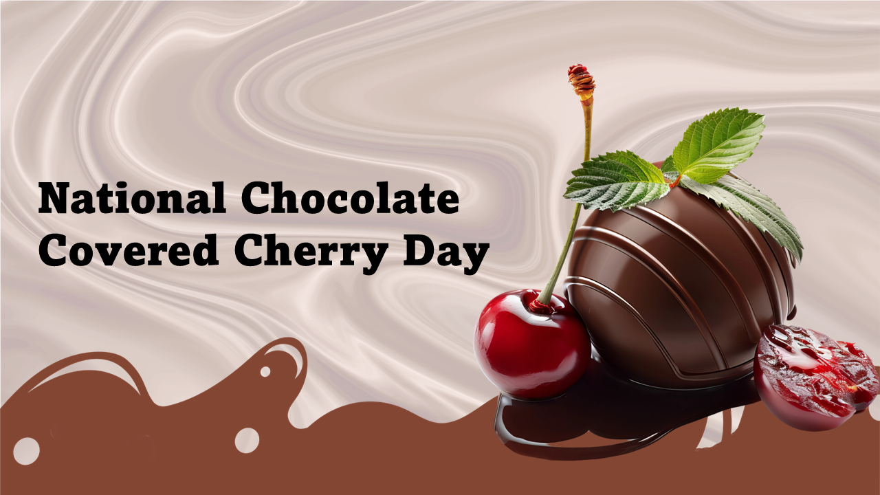 National Chocolate Covered Cherry Day slides with visuals of chocolate cherries, cultural significance, health benefits.