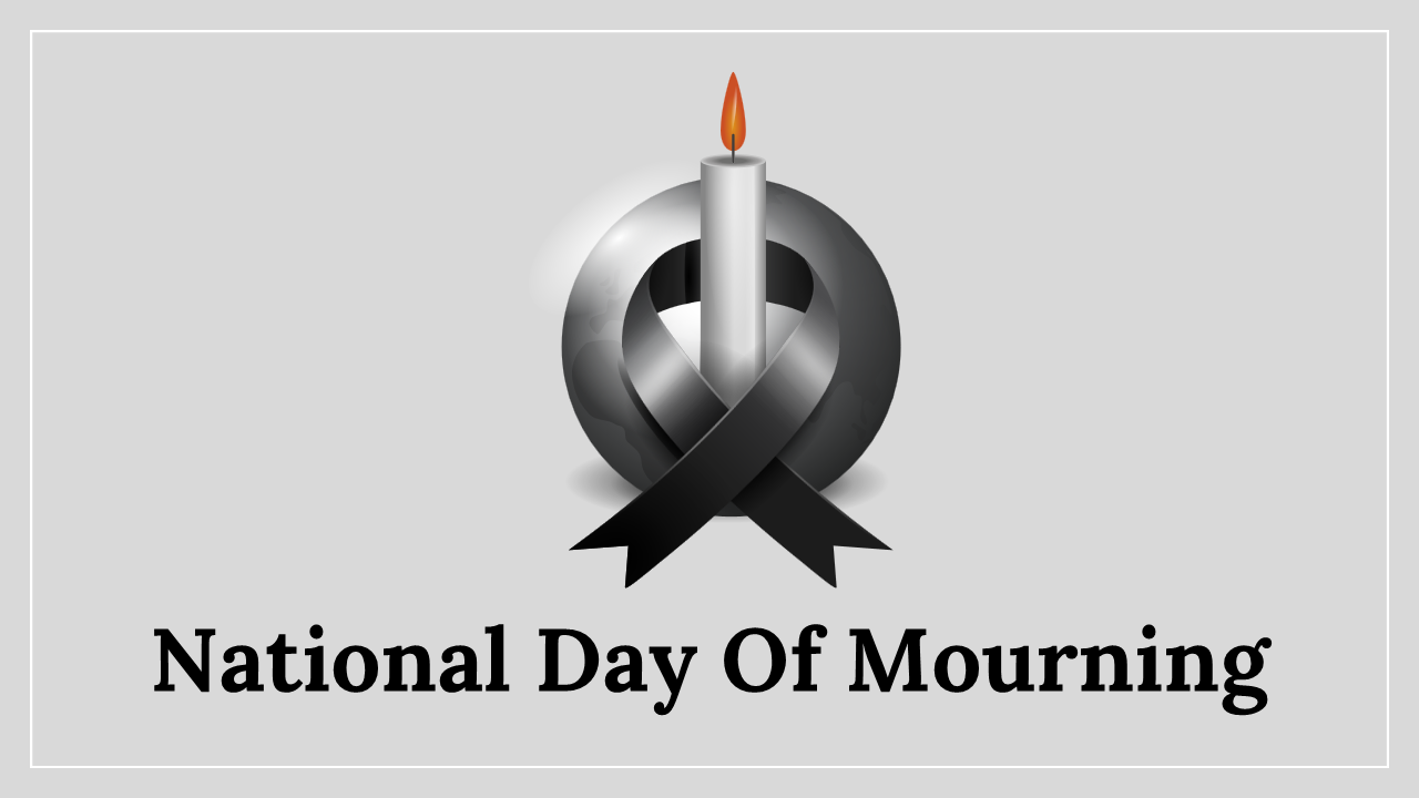 Explore Our National Day Of Mourning PowerPoint Presentation