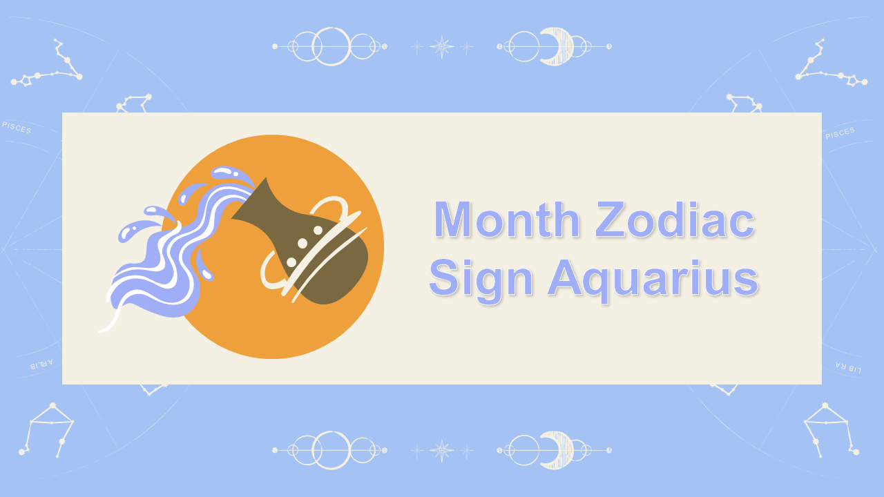 Usable Month Zodiac Sign Aquarius PPT And Google Slides