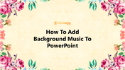 How To Add Background Music To PowerPoint Presentation