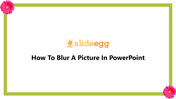 11-how-to-blur-a-picture-in-powerpoint