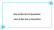 PowerPoint tutorial slide showing how to blur a text on the left, and a workspace on the right showing a blurred text.