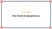 How To Get An Upward Curve In PowerPoint Presentation