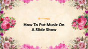 11-how-to-put-music-on-a-slide-show