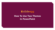 11-how-to-use-two-themes-in-powerpoint