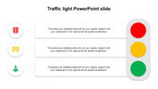 Traffic light themed slide featuring red, yellow, and green sections with icons and placeholder text.