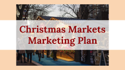 Creative Christmas Markets Marketing Plan For Presentation