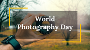 Attractive World Photography Day PowerPoint Template