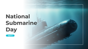 National Submarine Day PowerPoint And Google Slides Themes