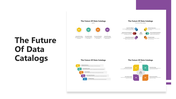 The Future Of Data Catalogs PPT and Google Slides Themes