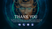 Thank you slide displaying a detailed robotic face with blue eyes luminescent patterns and contact icons and title text.