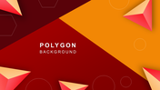 Polygon-themed background with red and orange geometric shapes abstract 3D triangular designs are scattered across the slide.