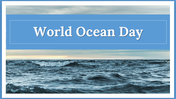 Easy To Editable Professional World Ocean Day PowerPoint 