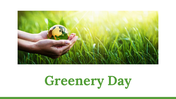 Easy To Use This Professional Greenery Day PowerPoint