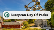 Easy To Editable European Day Of Parks PPT And Google Slides