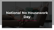 300373-national-no-housework-day-01