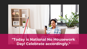 300373-national-no-housework-day-05