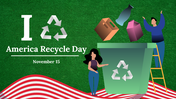 Attractive American Recycles Day PowerPoint Presentation